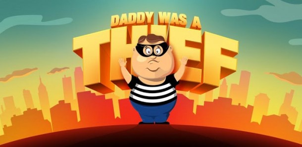Daddy Was A Thief Big